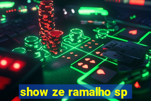 show ze ramalho sp